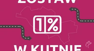 Zostaw 1% podatku w Kutnie