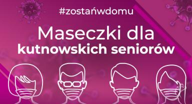 Maseczki dla Seniorów - aktualizacja!